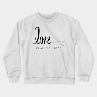 Love is All You Need Shirts, Valentine's Shirt, Valentine's Day Shirt, Funny Valentines Shirt, Gift for Valentines, Couple Shirts Crewneck Sweatshirt